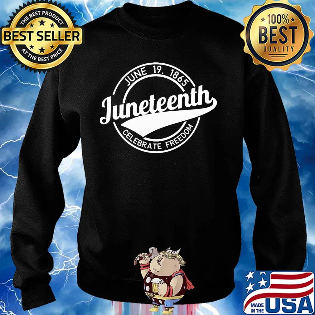 June 19 1865 juneteenth celebrate freedom s Sweater