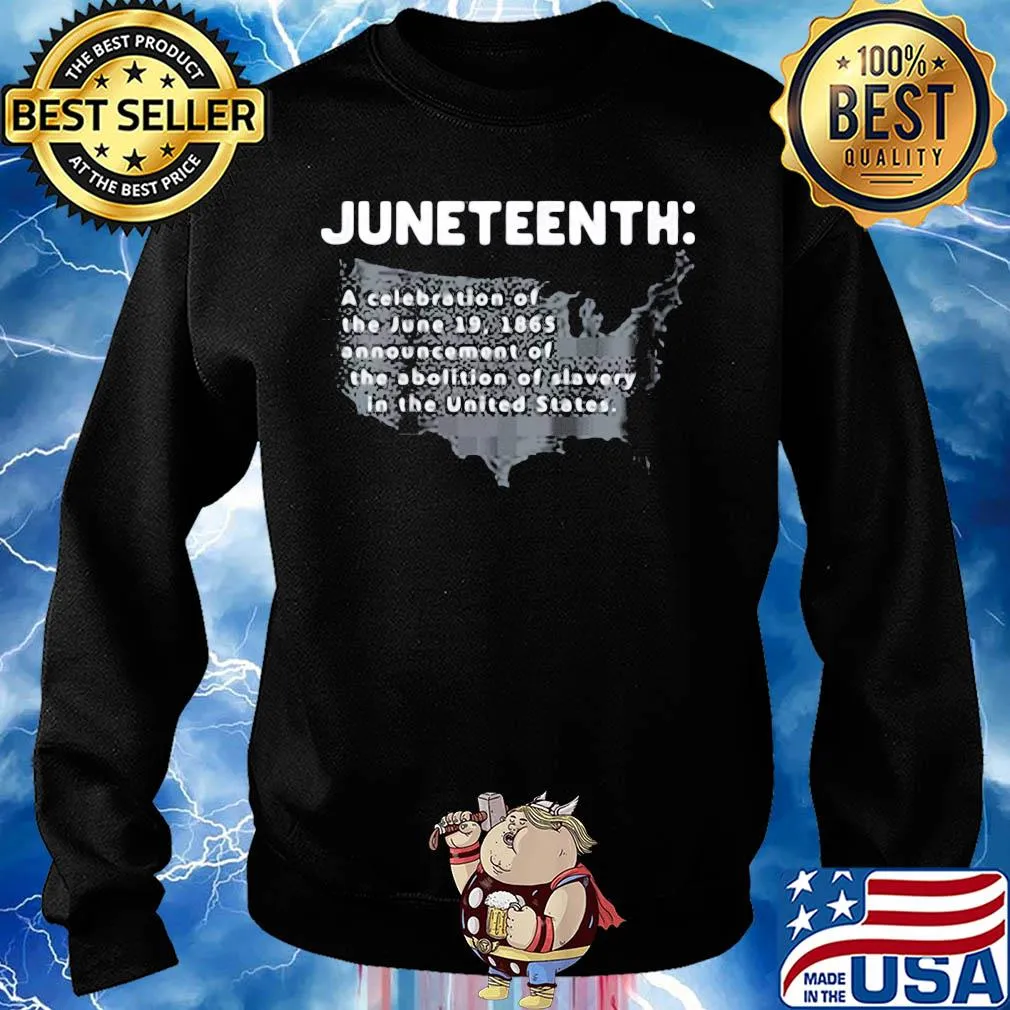 Juneteenth a celebration of the june 19 1865 announcement of the abolition of slavery in the united states s Sweater
