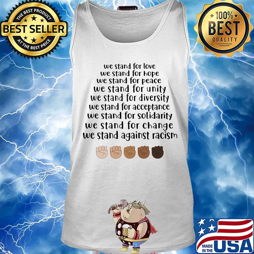 Juneteenth we stand for love hope peace unity diversity acceptance solidarity change against racism s Tank top