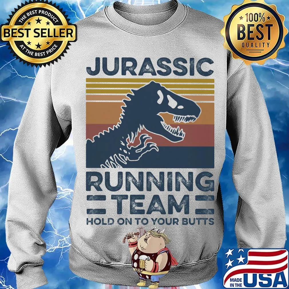 Jurassic Running Team Hold On To Your Butts Vintage Retro Shirt Sweater