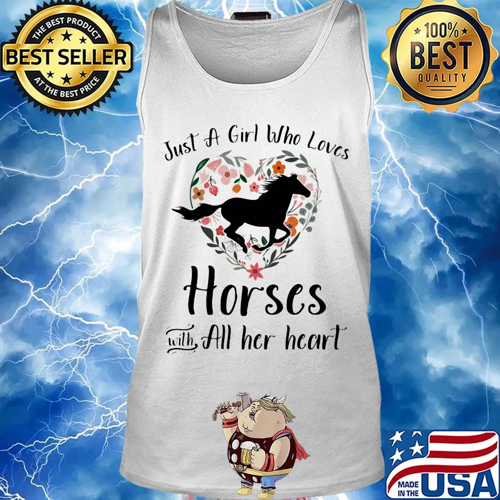 Just a girl who loves horses with all her heart s Tank top