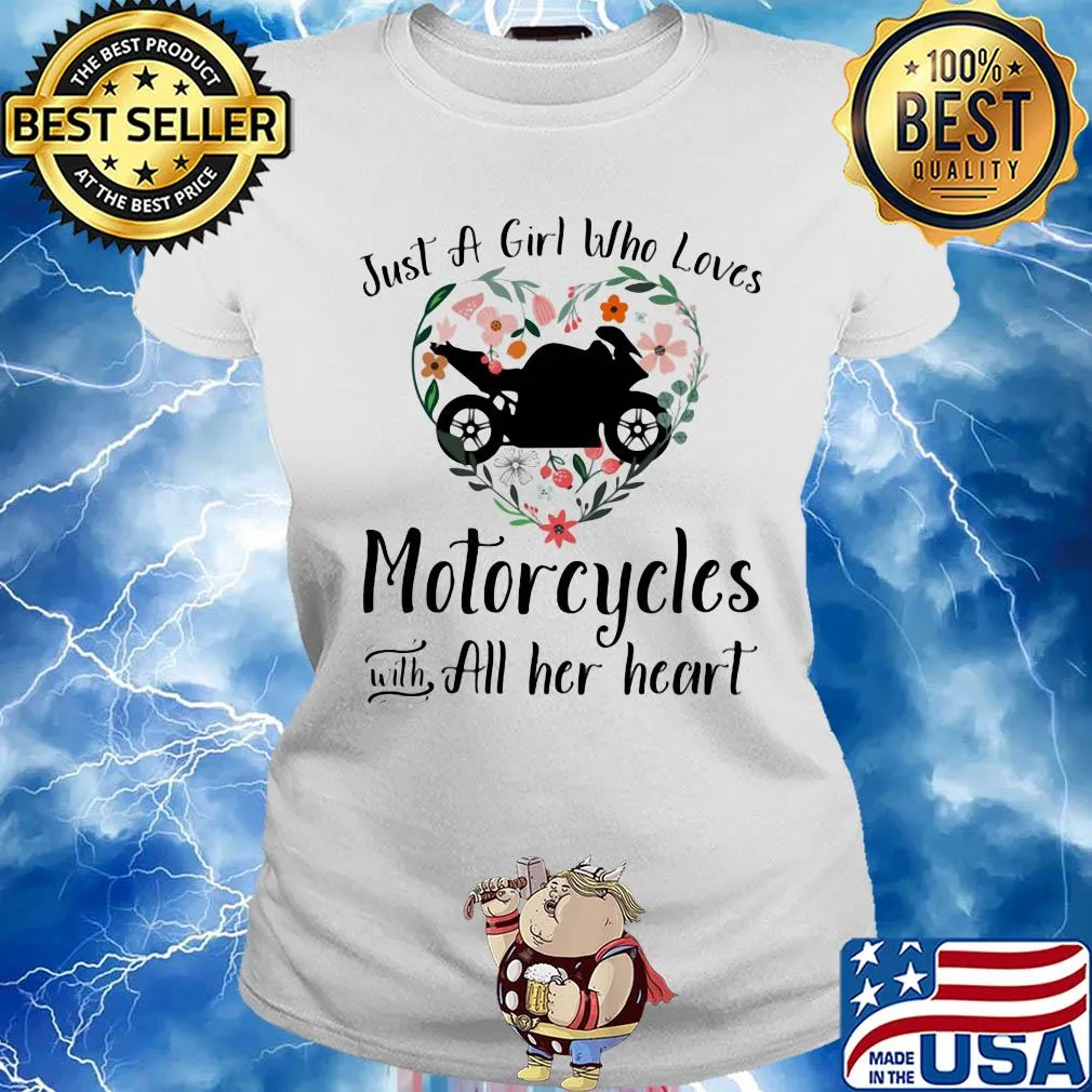Just a girl who loves motorcycles with all her heart flowers s Ladies tee