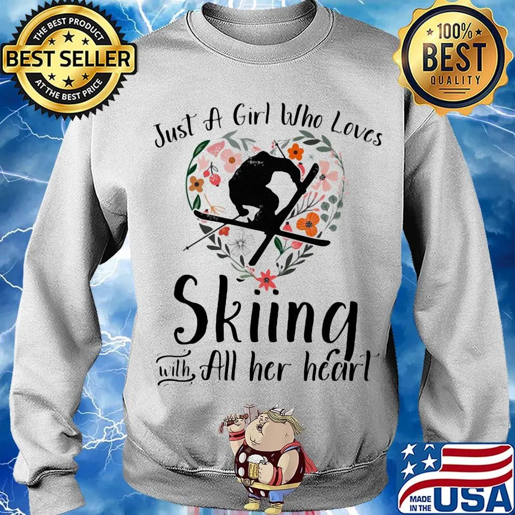 Just a girl who loves skiing with all her heart s Sweater