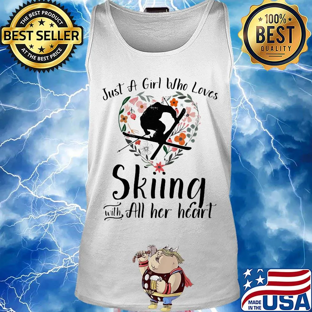 Just a girl who loves skiing with all her heart s Tank top