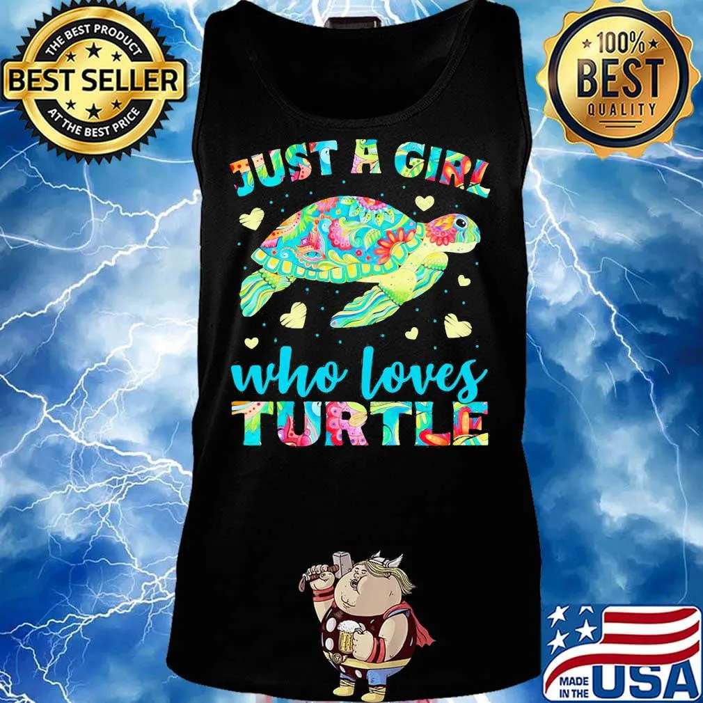 Just A Girl Who Loves Turtle Color Shirt Tank top