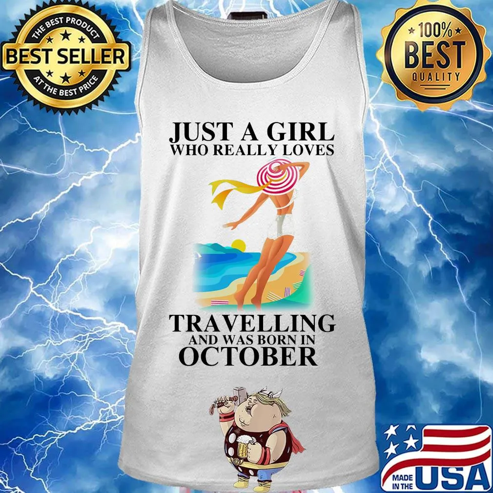 Just a girl who really loves travelling and was born in october s Tank top