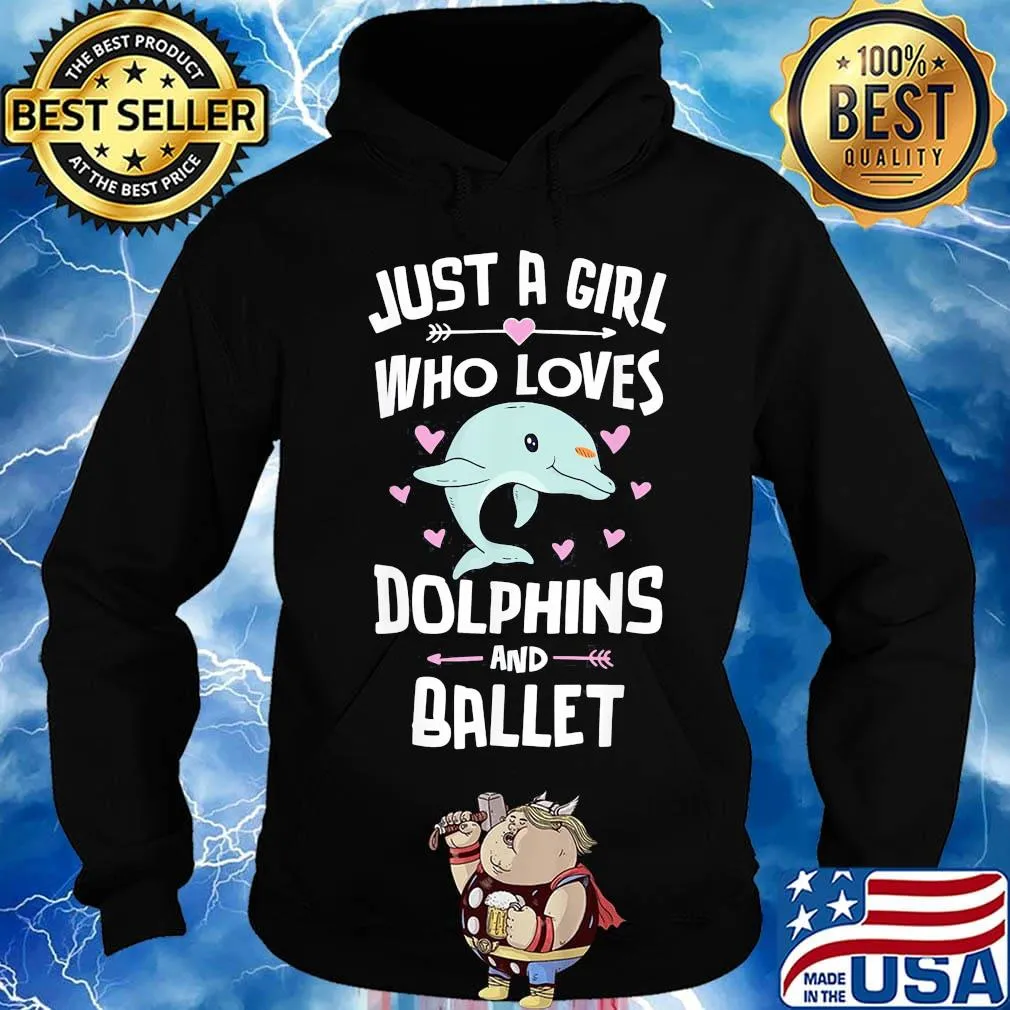 Just a girl whoo loves Dolphins and ballet s Hoodie