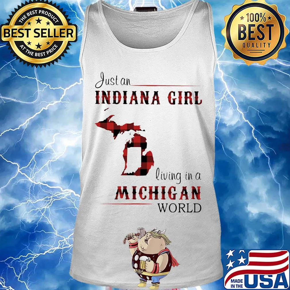 Just a indiana girl living in a michigan world map s Tank top