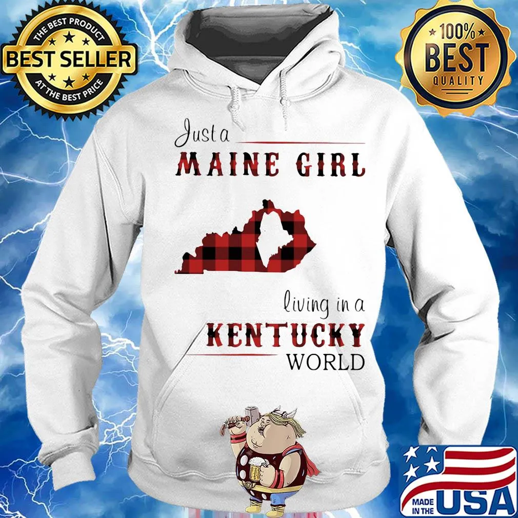 Just a maine girl living in a kentucky world map s Hoodie