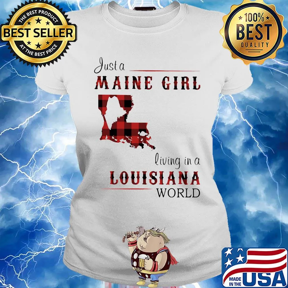 Just a maine girl living in a louisiana world map s Ladies tee