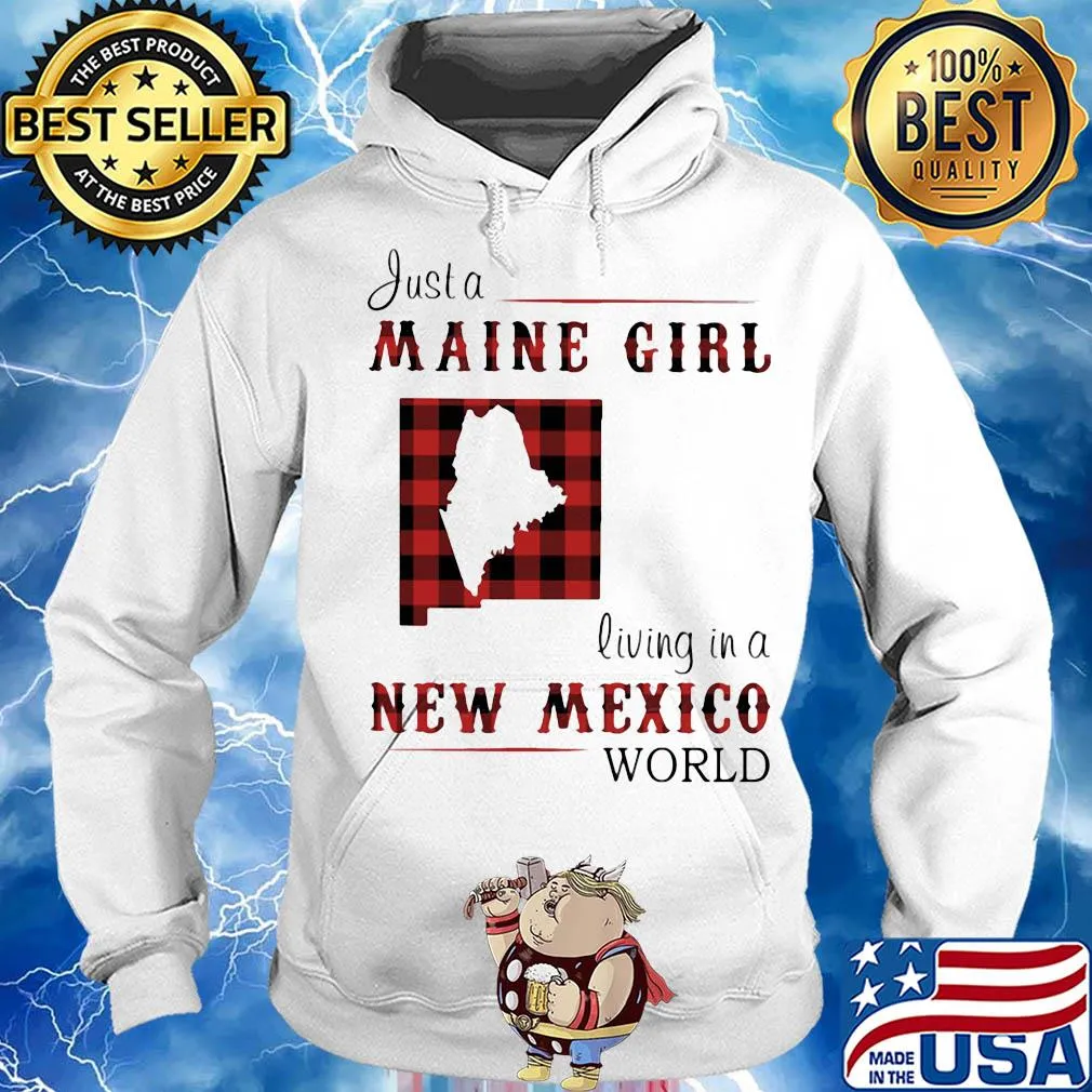 Just a maine girl living in a new mexico world map s Hoodie