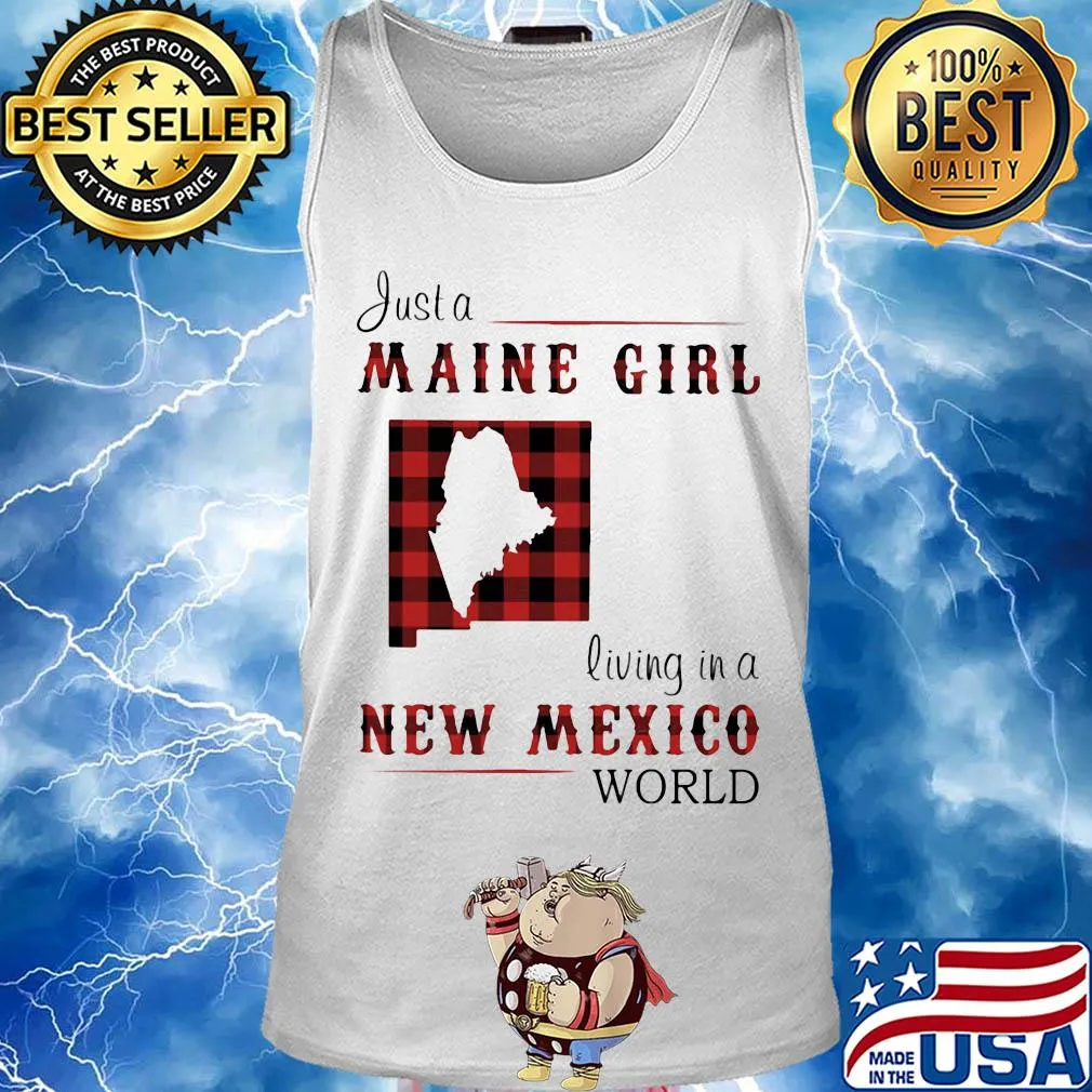 Just a maine girl living in a new mexico world map s Tank top
