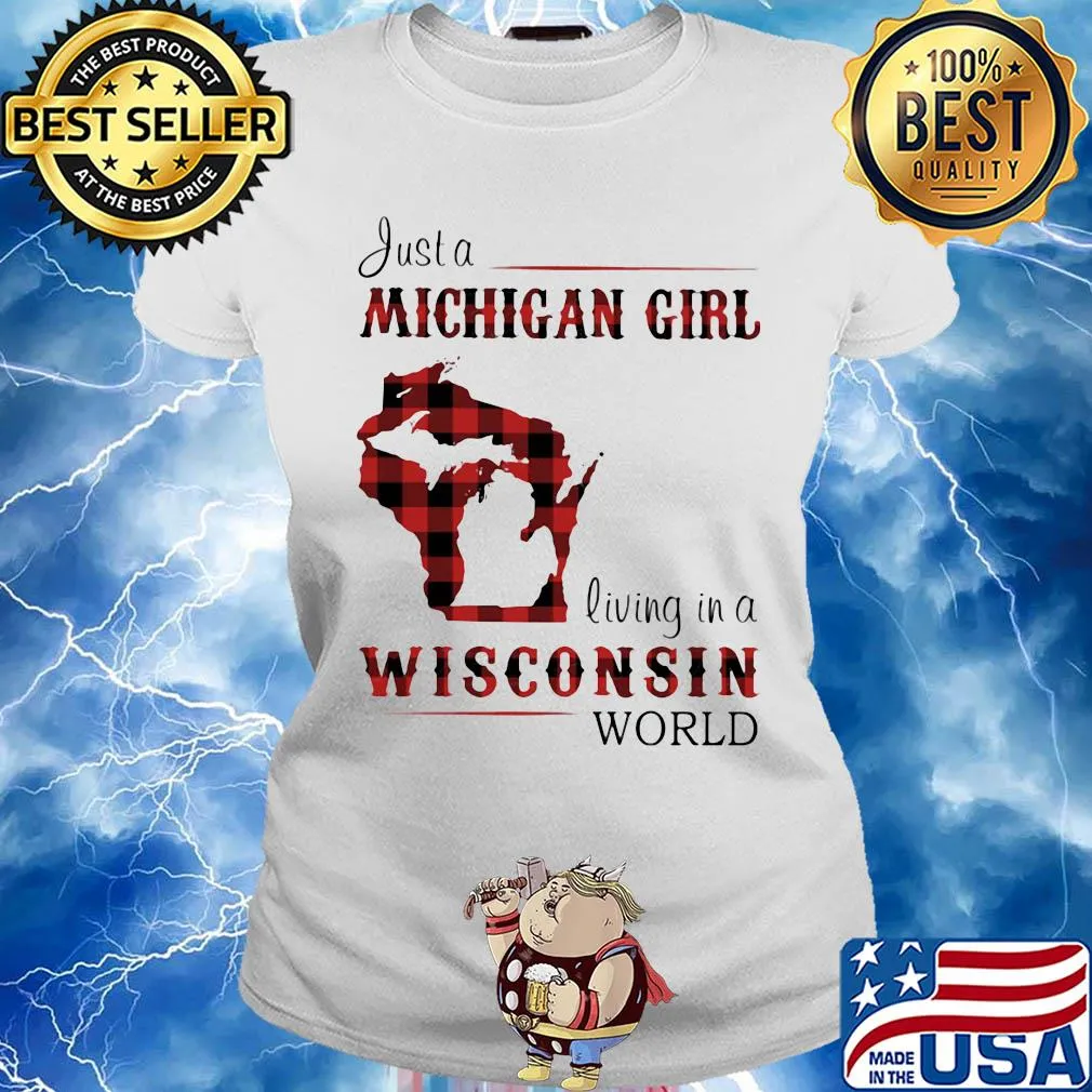Just a michigan girl living in a wisconsin world map s Ladies tee