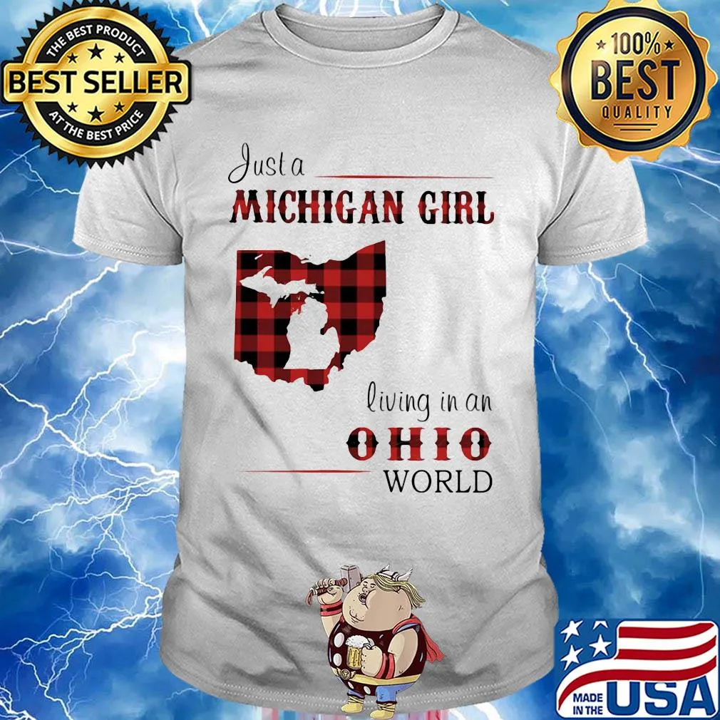 Just a michigan girl living in an ohio world map shirt