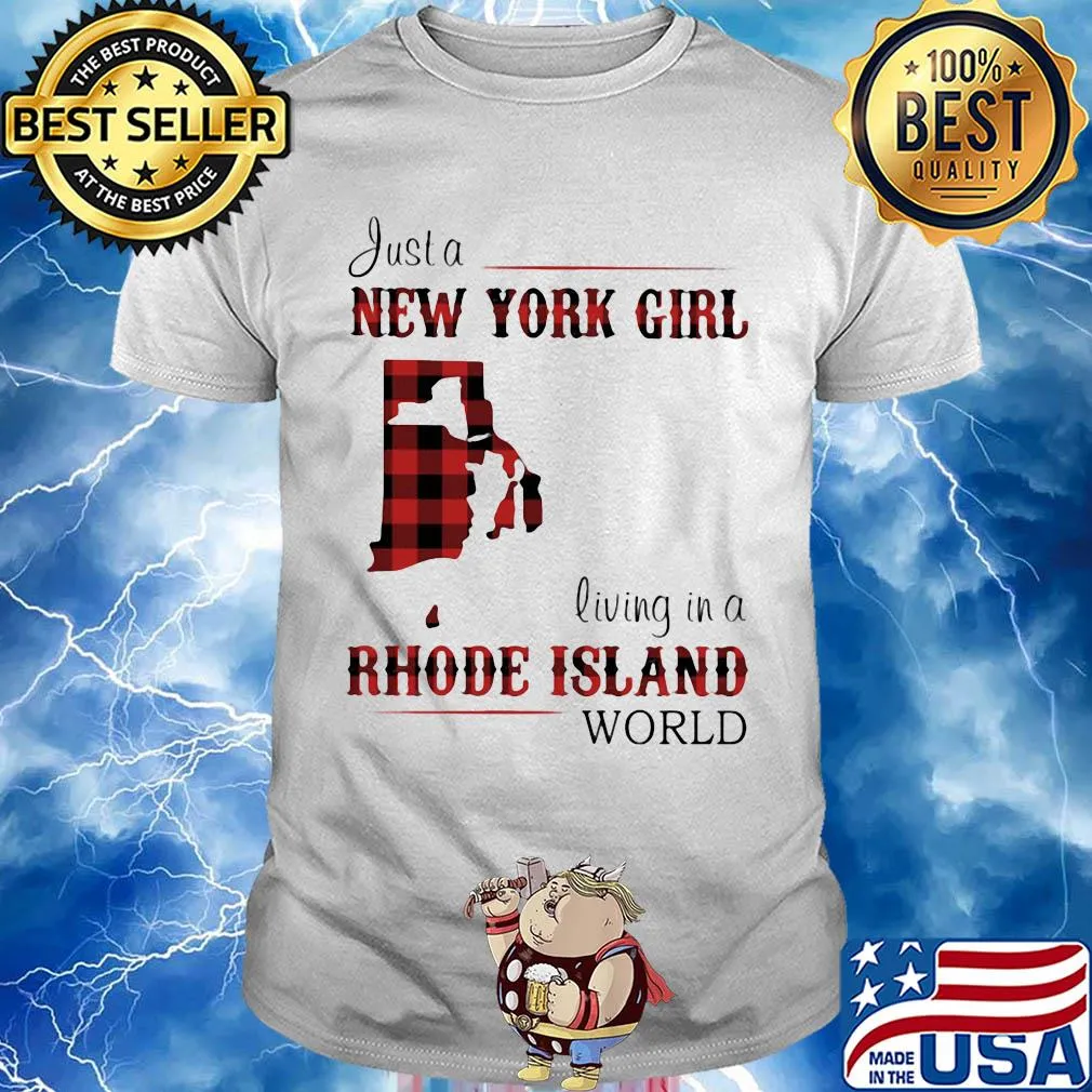 Just a new york girl living in a rhode island world map shirt