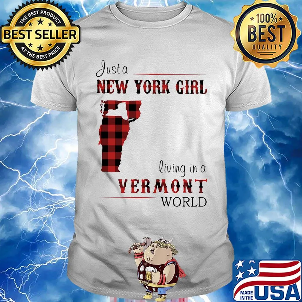 Just a new york girl living in a vermont world map shirt