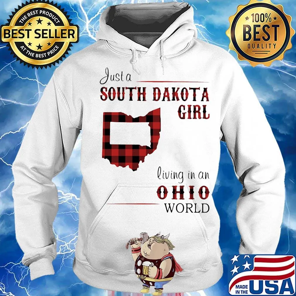 Just a south dakota girl living in an ohio world s Hoodie