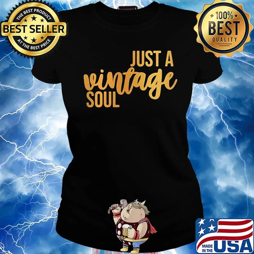 Just a vintage soul s Ladies tee