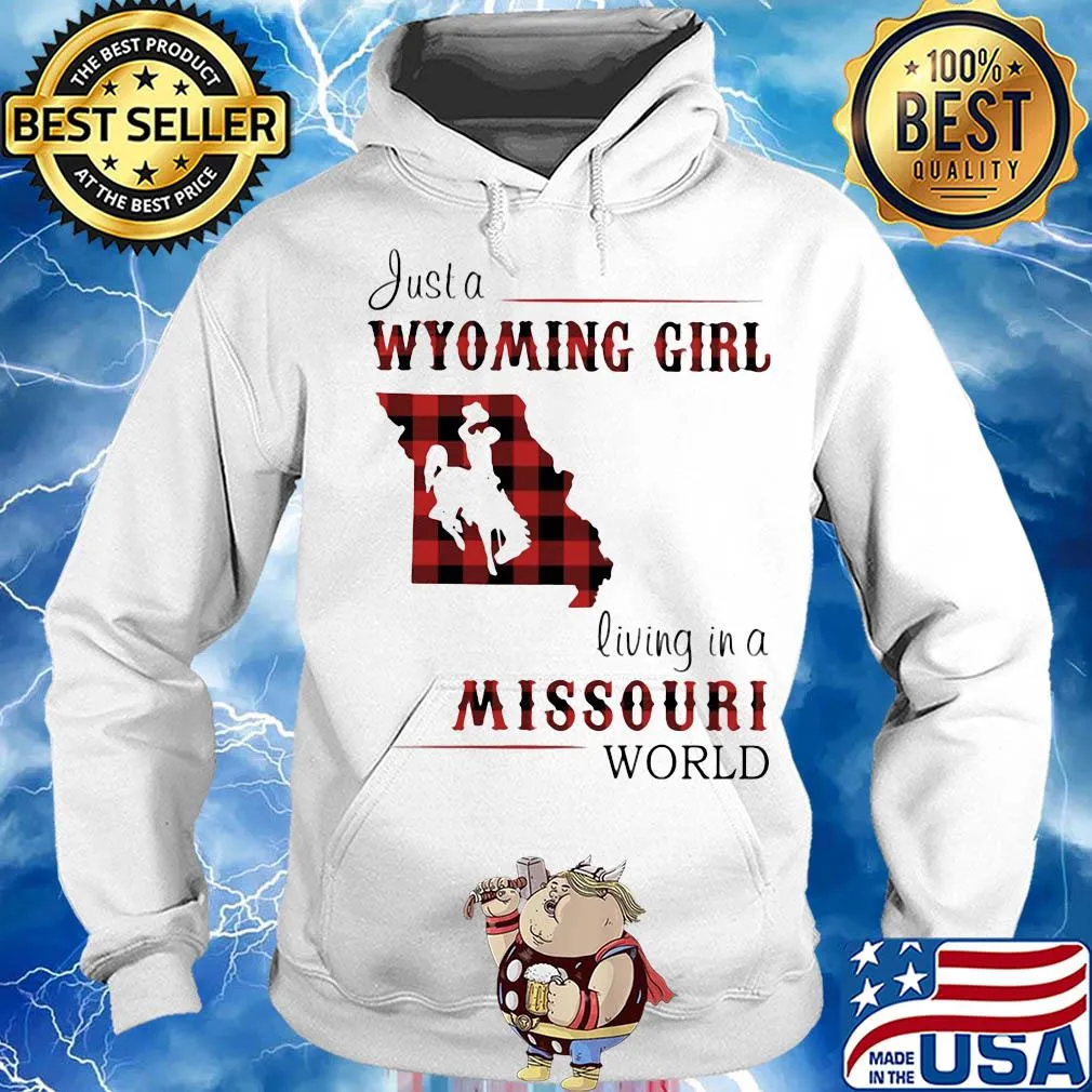 Just a wyoming girl living in a missouri world map s Hoodie