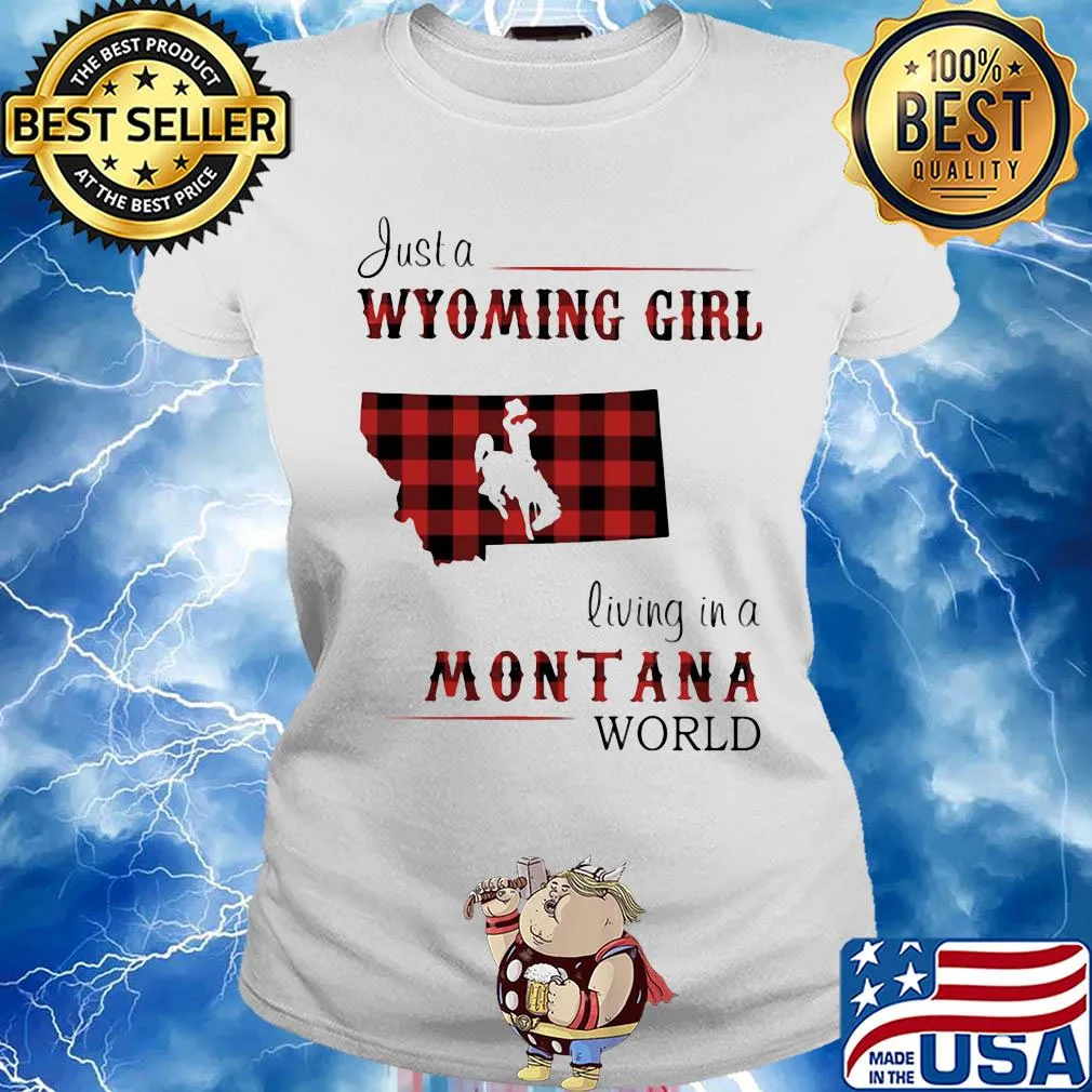 Just a wyoming girl living in a montana world map s Ladies tee