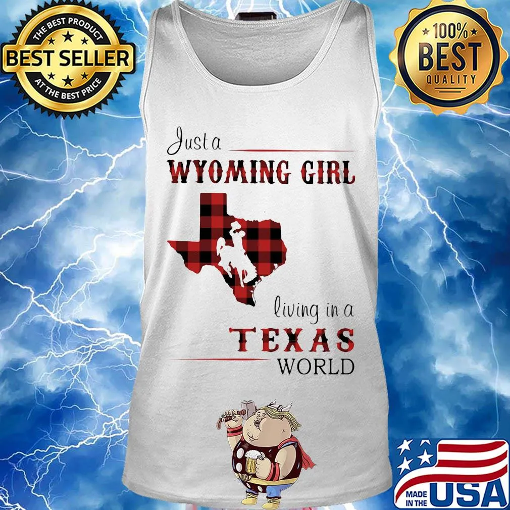 Just a wyoming girl living in a texas world map s Tank top