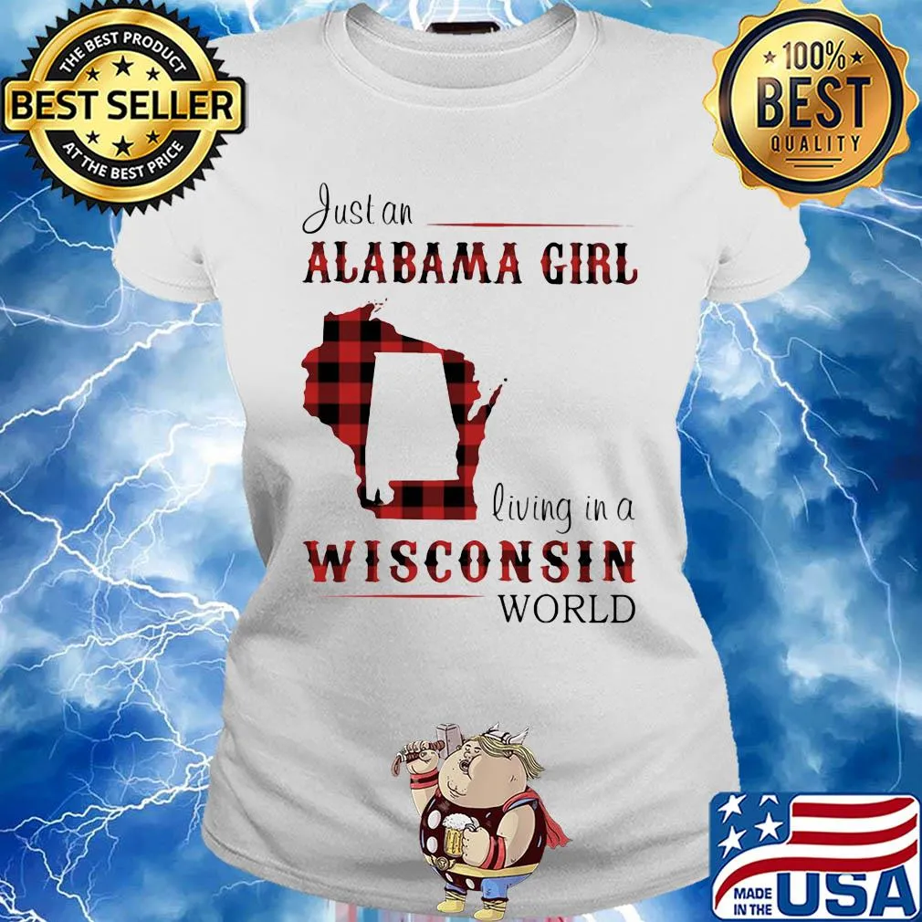 Just an alabama girl living in a wisconsin world map s Ladies tee