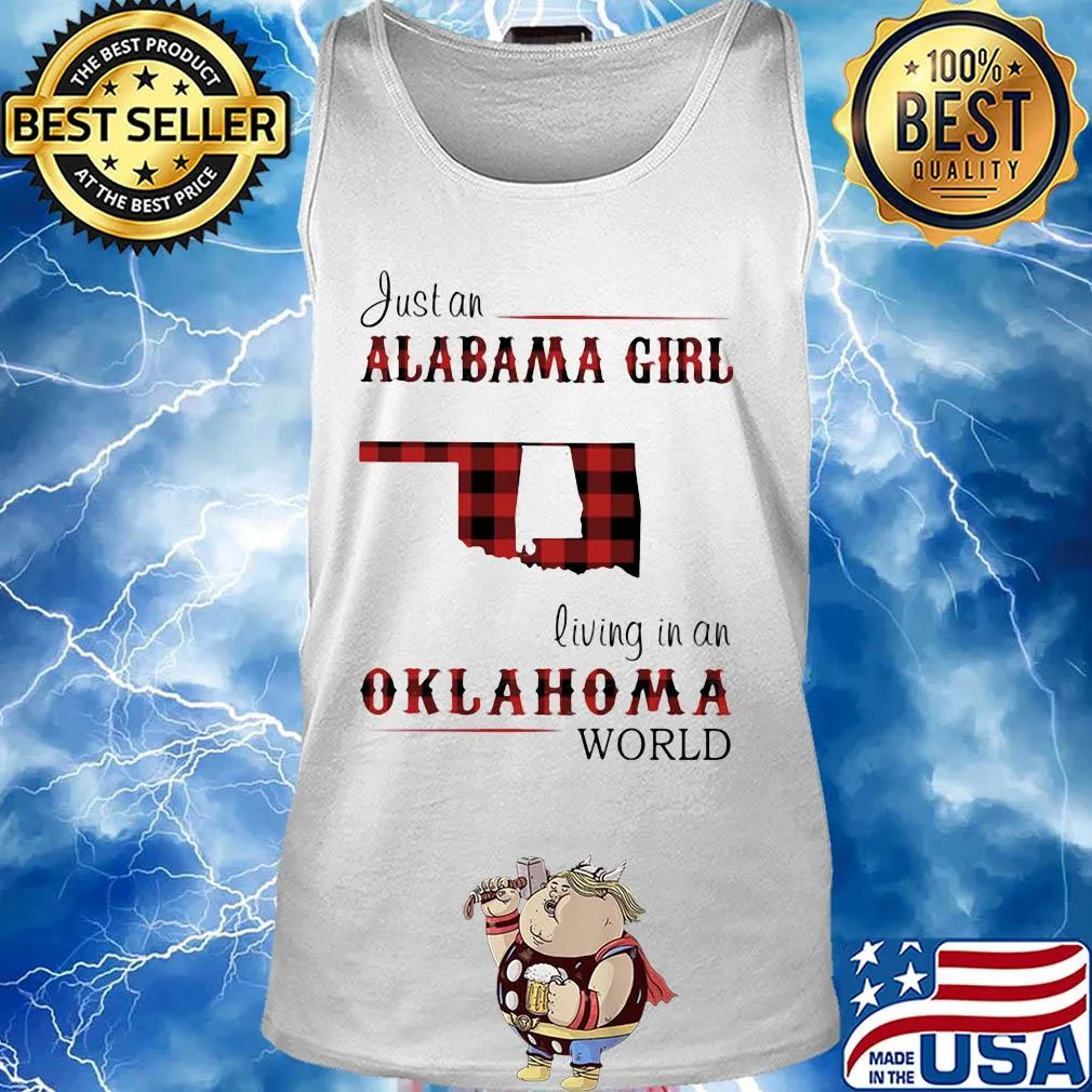 Just an alabama girl living in an oklahoma world map s Tank top
