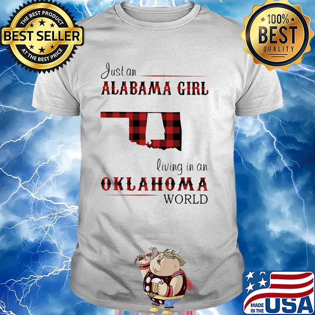 Just an alabama girl living in an oklahoma world map shirt
