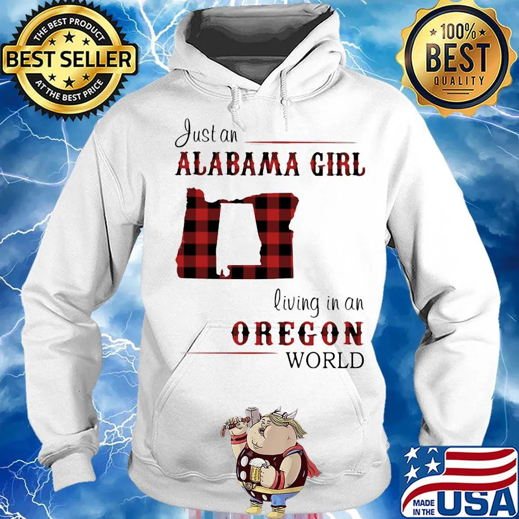 Just an alabama girl living in an oregon world map s Hoodie