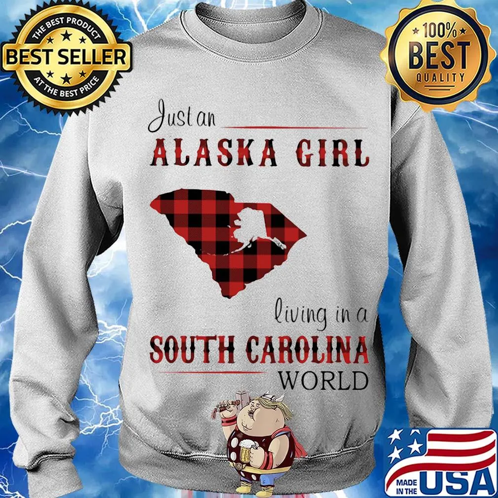 Just an alaska girl living in a south carolina world map s Sweater