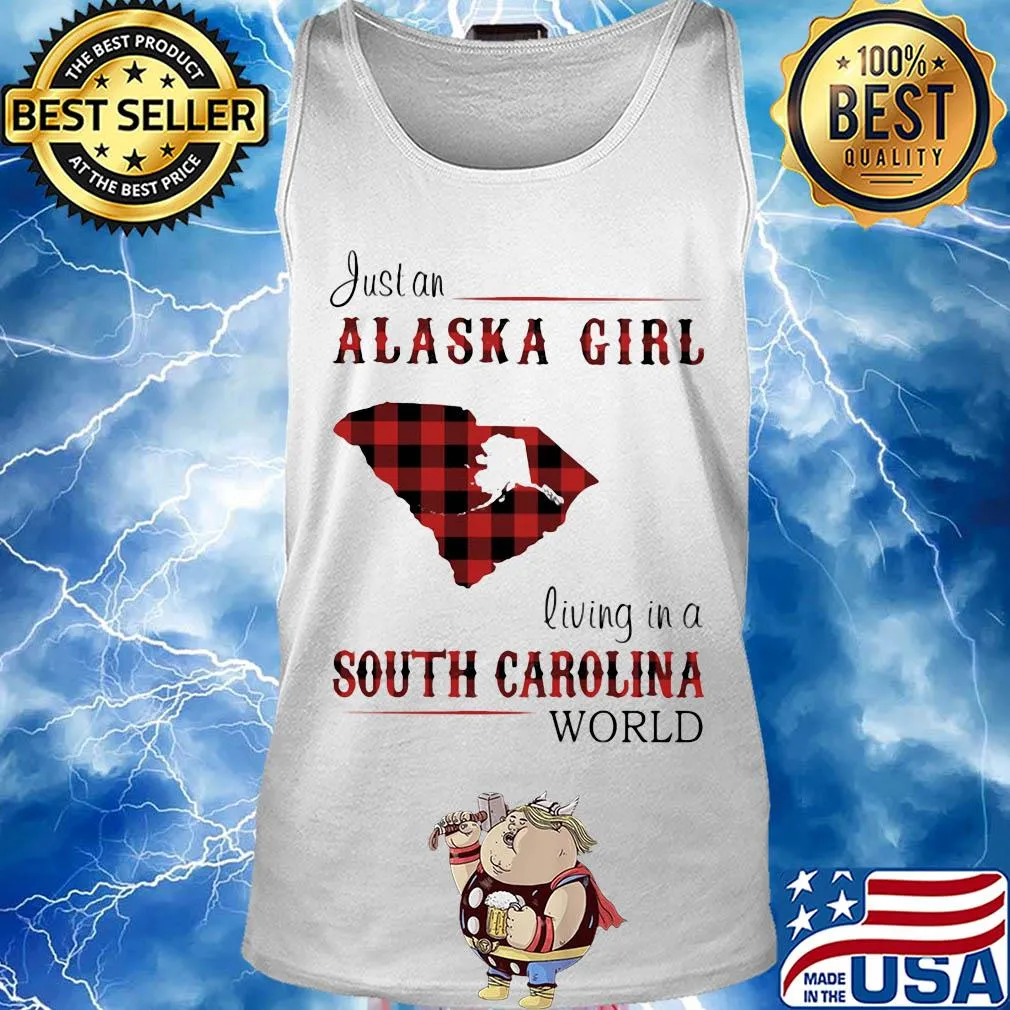 Just an alaska girl living in a south carolina world map s Tank top