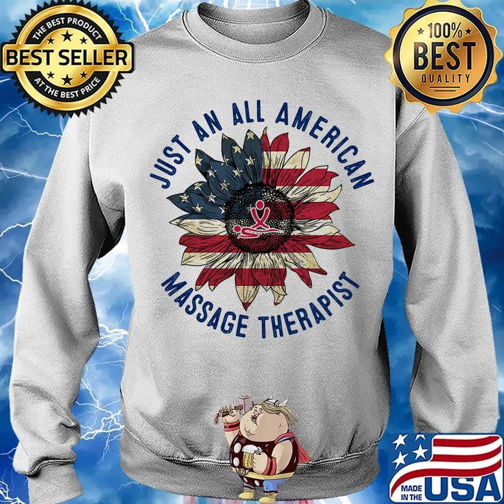 Just An All American Massage Therapist Sunflower Independence Day Shirt Sweater