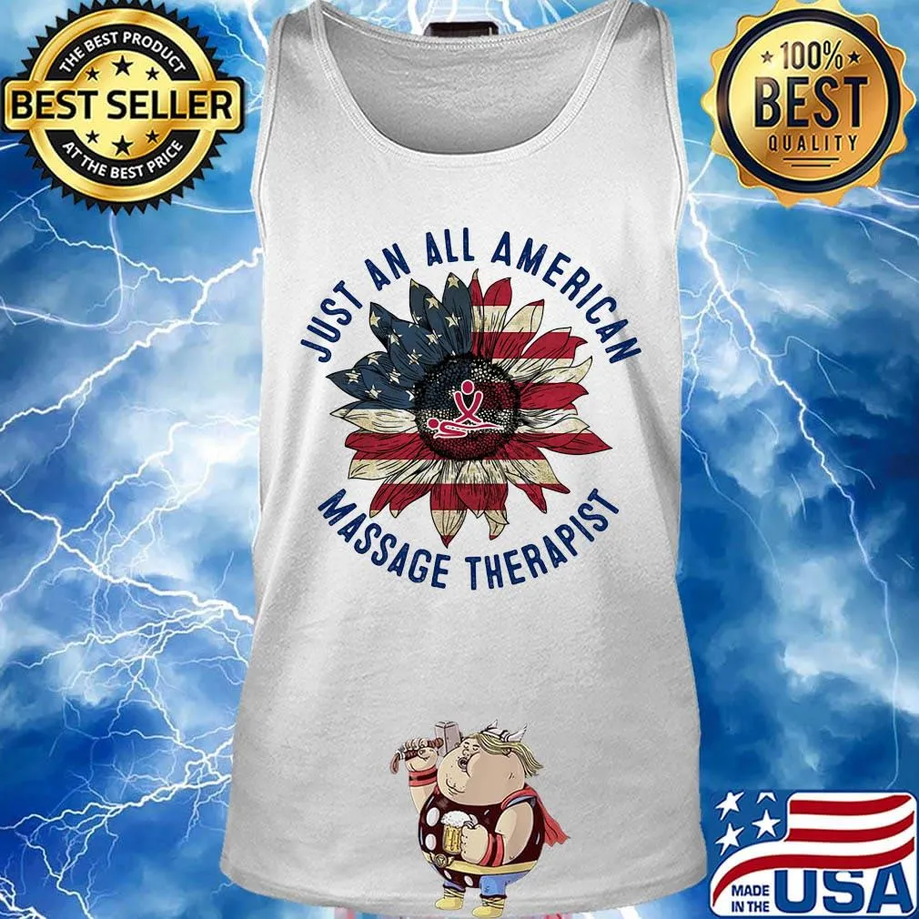 Just An All American Massage Therapist Sunflower Independence Day Shirt Tank top