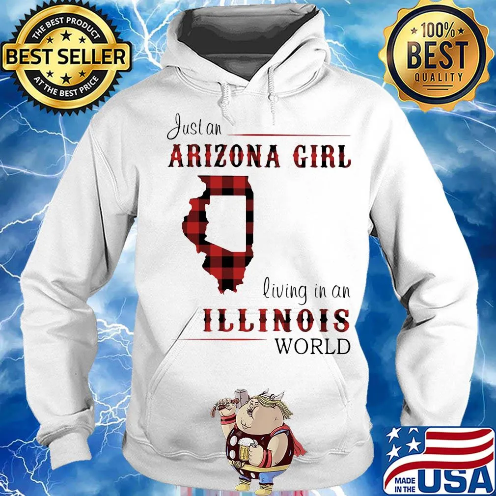 Just an arizona girl living in a illinois world map s Hoodie