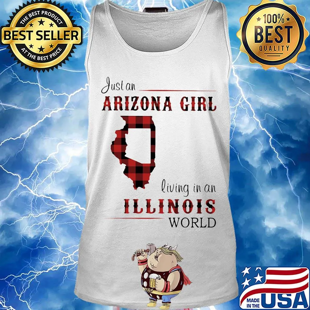 Just an arizona girl living in a illinois world map s Tank top
