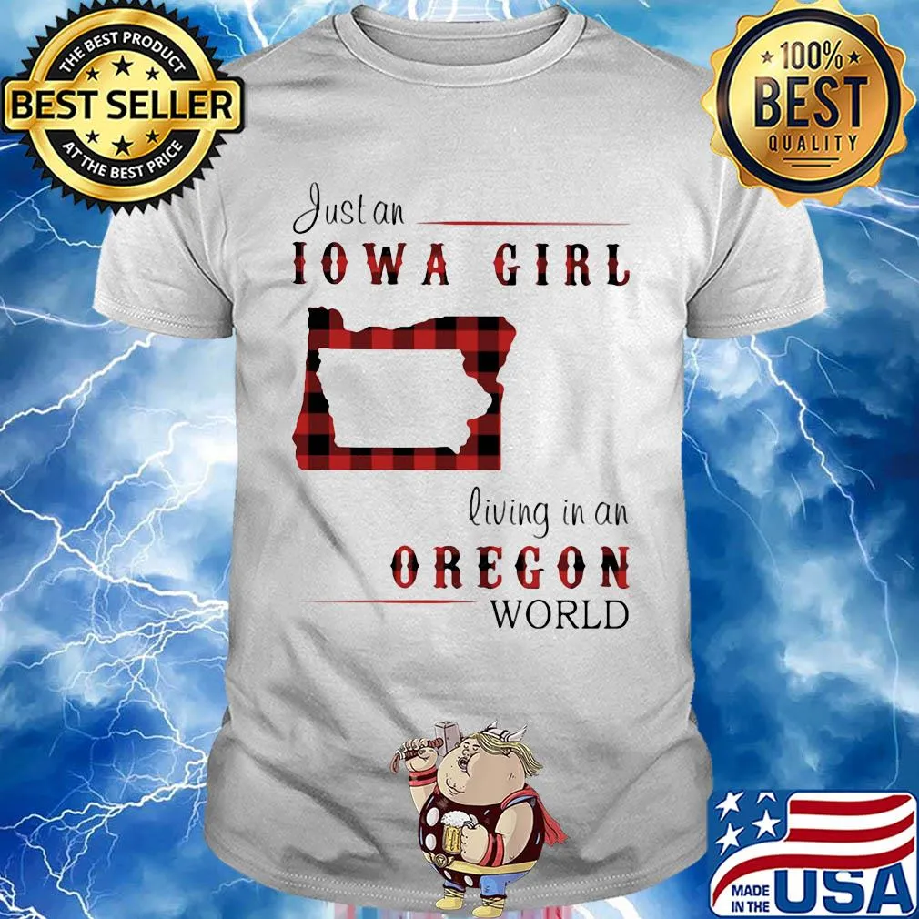 Just an iowa girl living in an oregon world map shirt