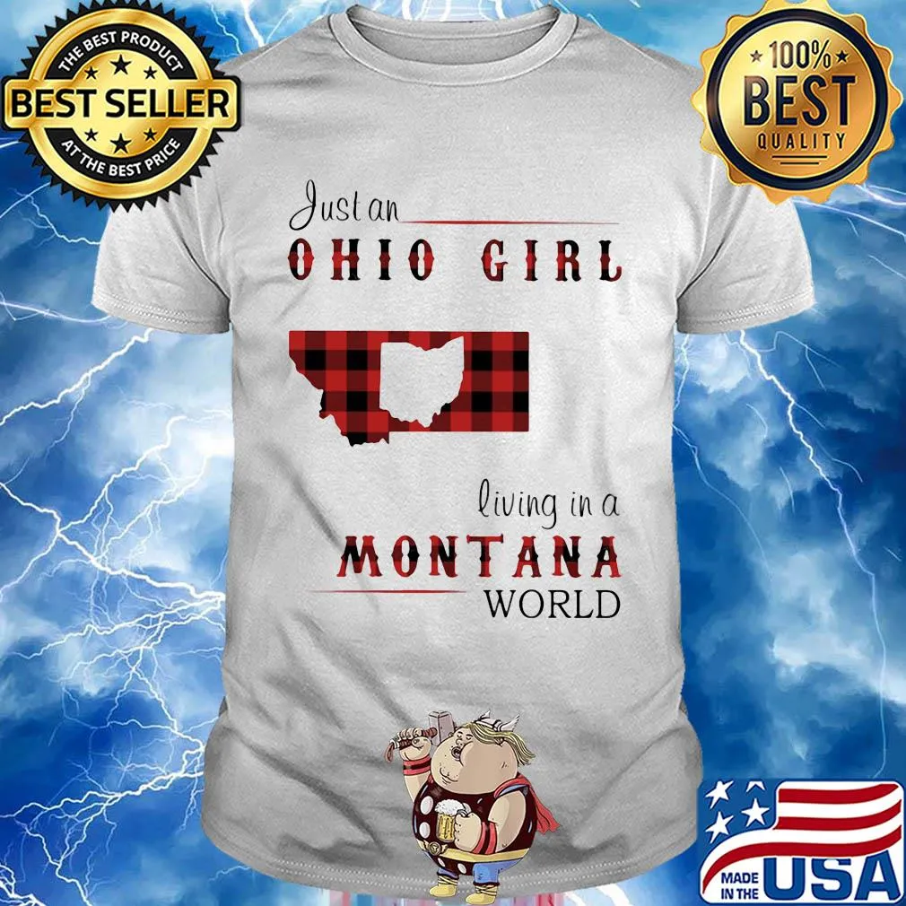Just an ohio girl living in a montana world map shirt