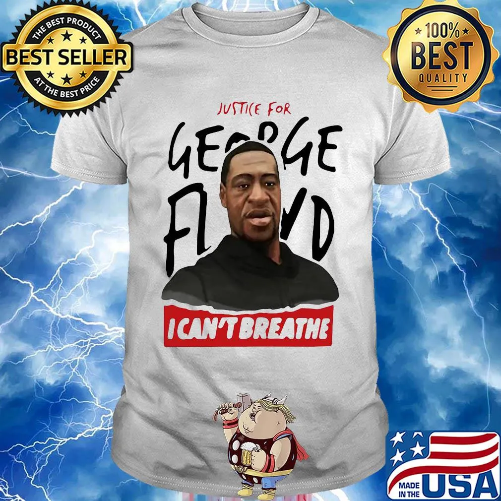 Justice for george floyd I can't breathe art shirt
