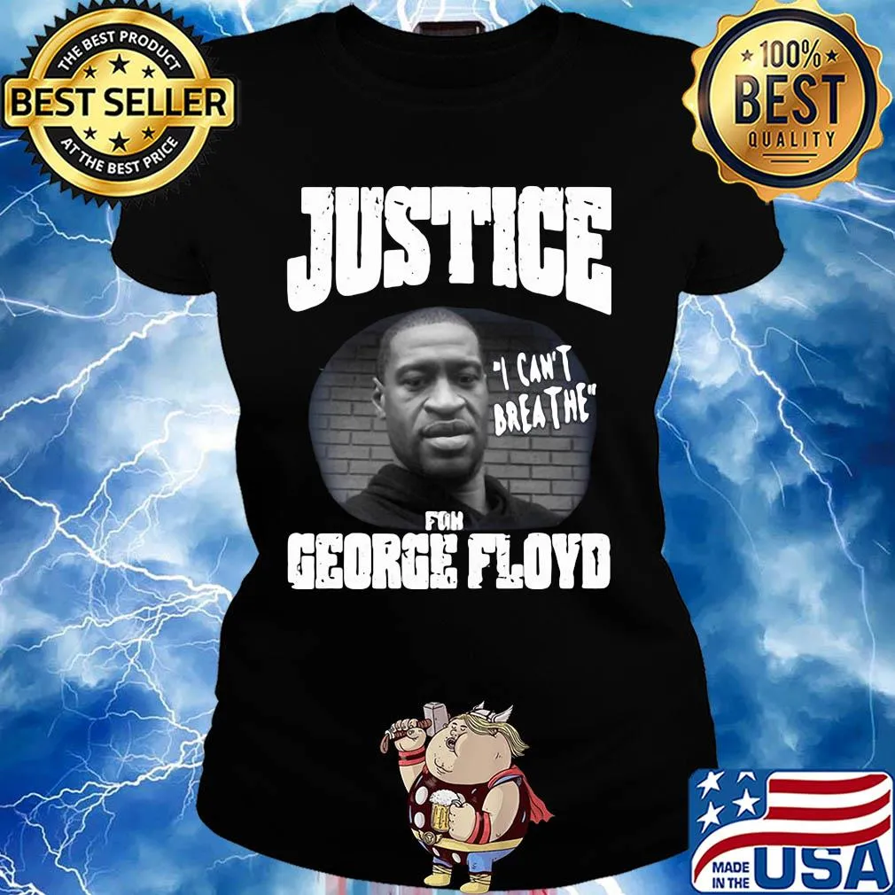 Justice for george rip george floyd s Ladies tee
