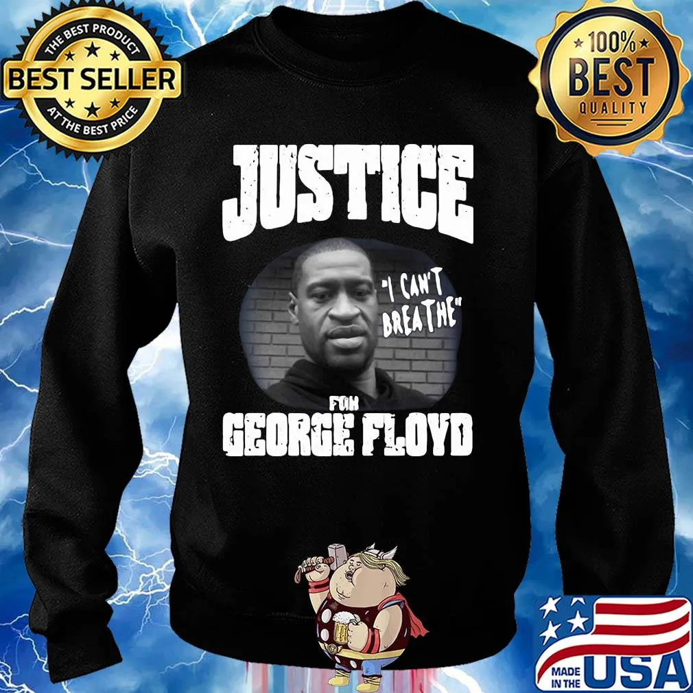 Justice for george rip george floyd s Sweater