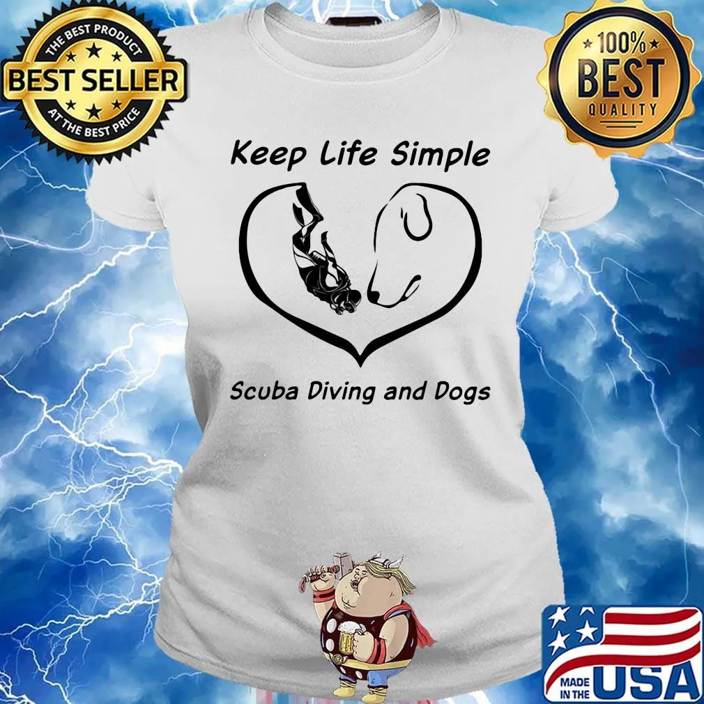 Keep life simple with scuba diving and dogs heart s Ladies tee