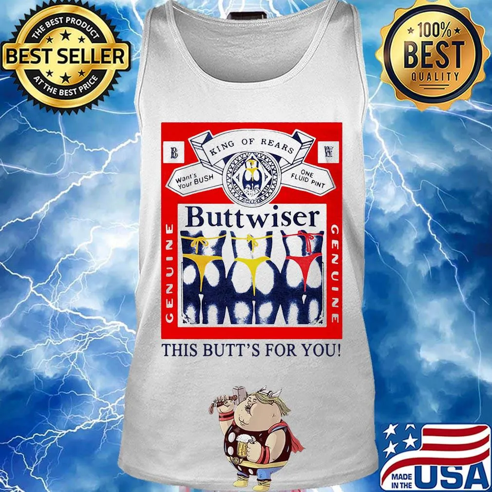 King of rears budweiser this butt's for you s Tank top