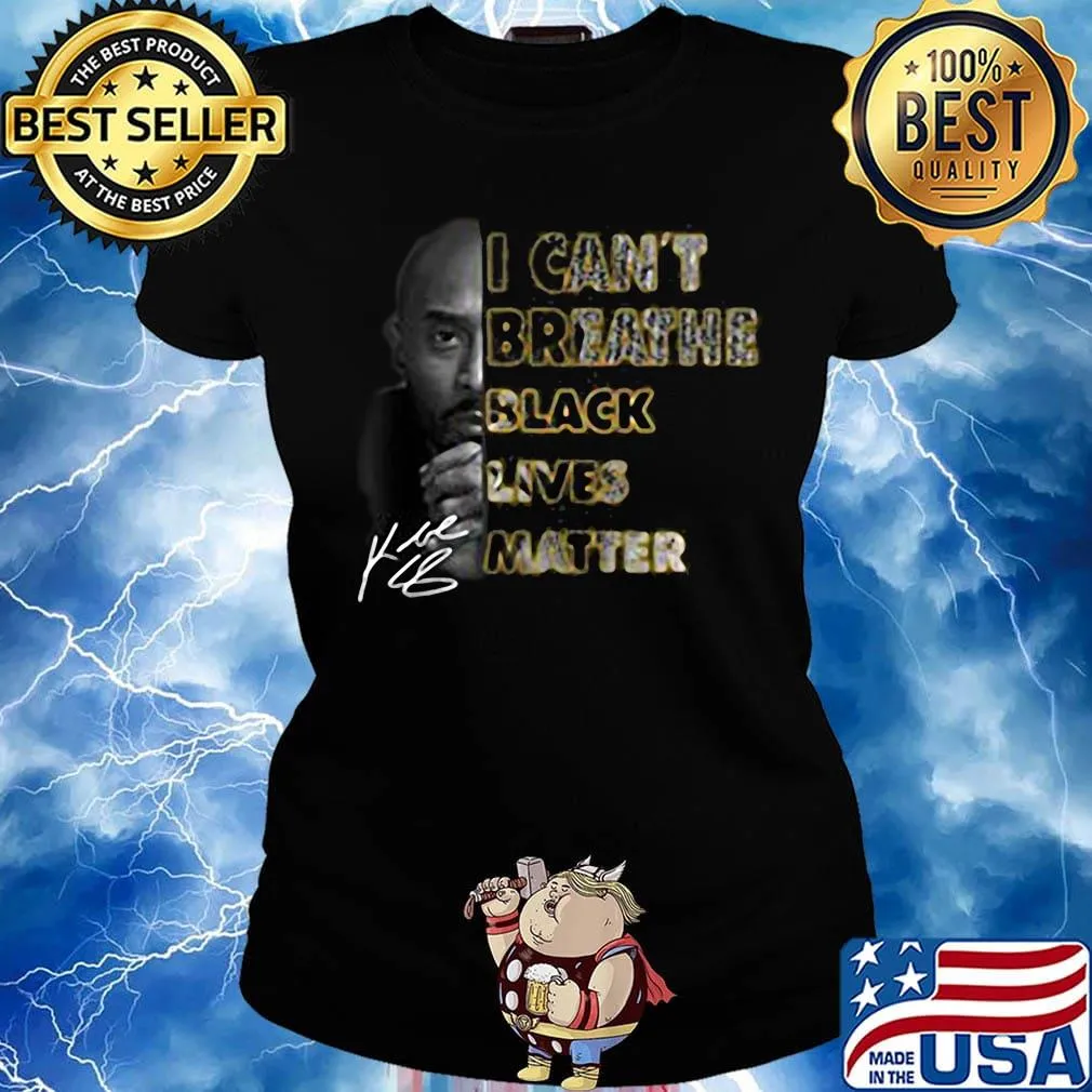 Kobe bryant i can't breathe black lives matter signature s Ladies tee
