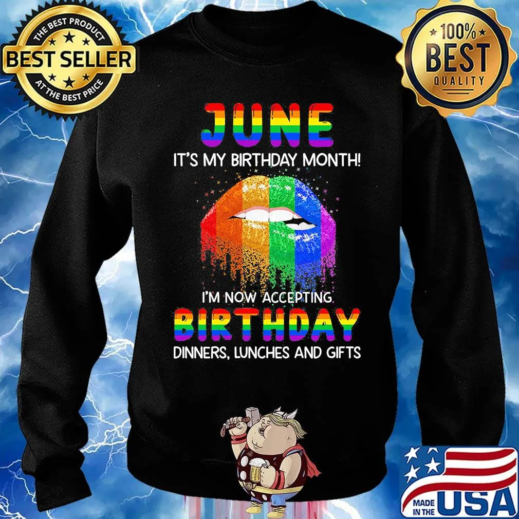 Lgbt lip june it's my birthday month i'm now accepting birthday dinners linches and gifts s Sweater