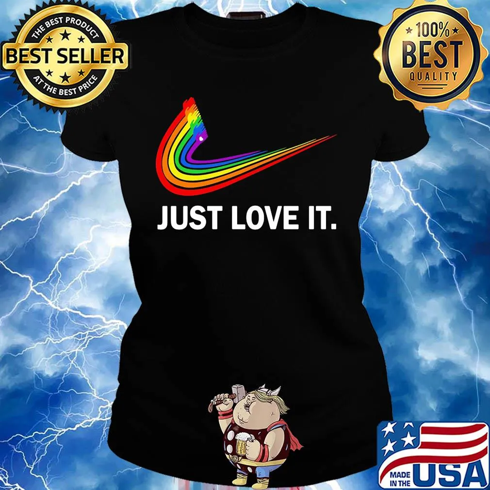 Lgbt nike just love its s Ladies tee