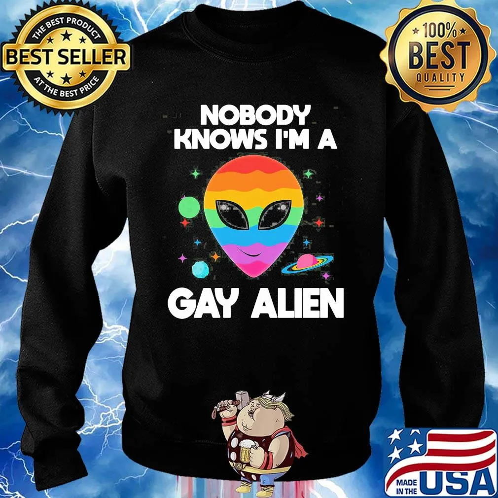 Lgbt nobody knows i'm a gay alien s Sweater