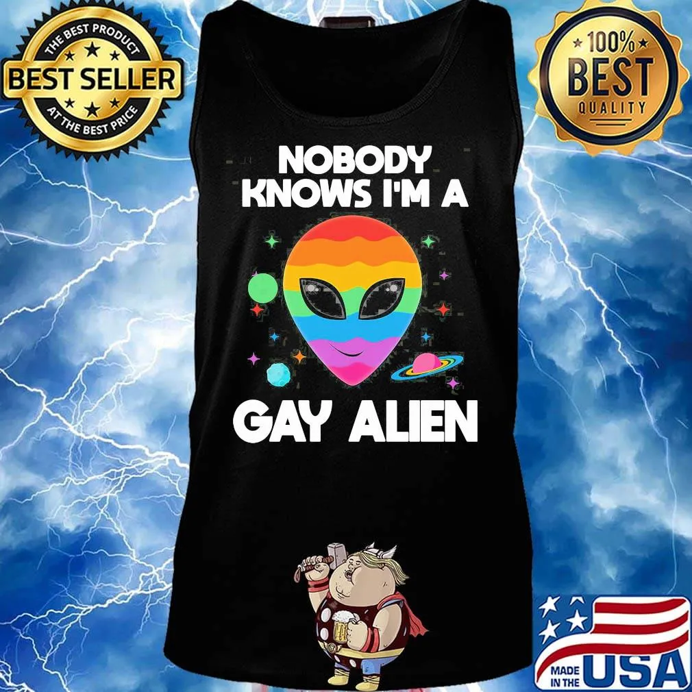 Lgbt nobody knows i'm a gay alien s Tank top
