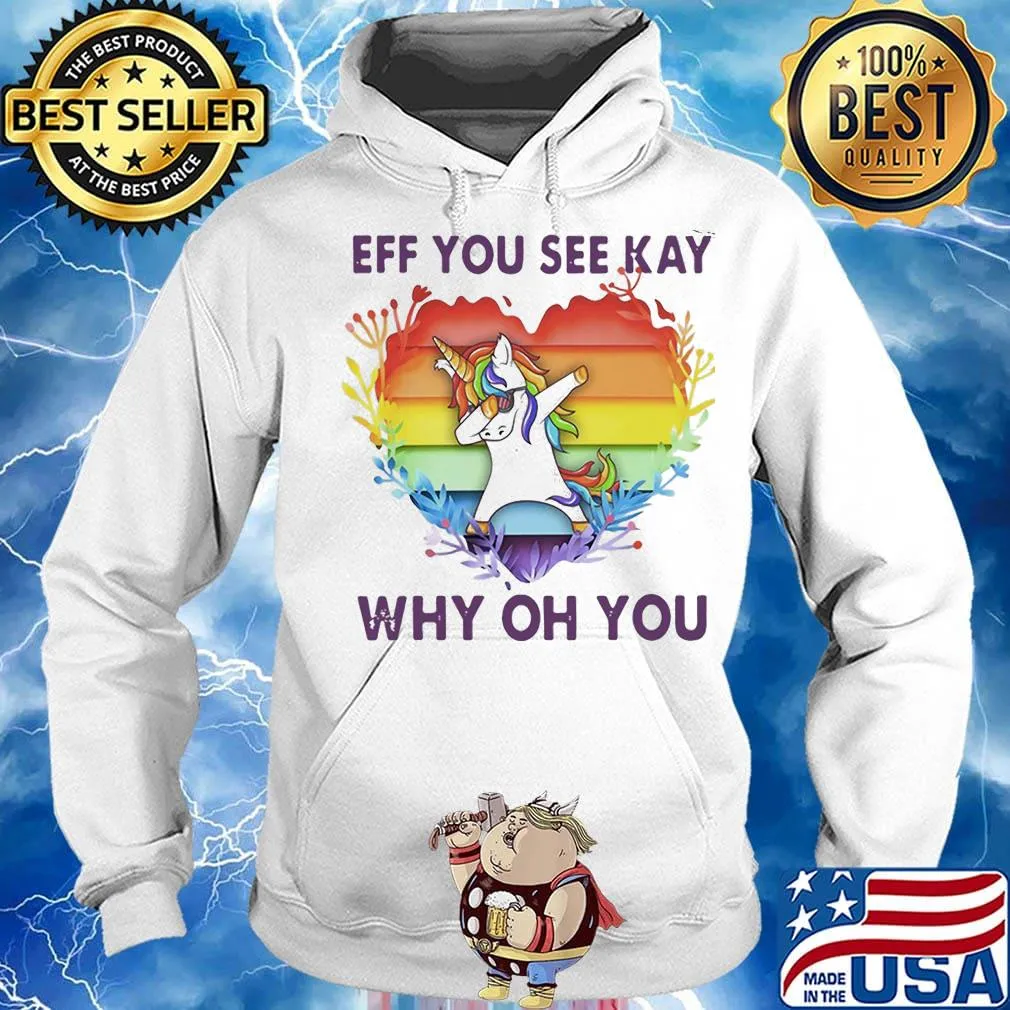 Lgbt unicorn eff you see kay why oh you heart s Hoodie