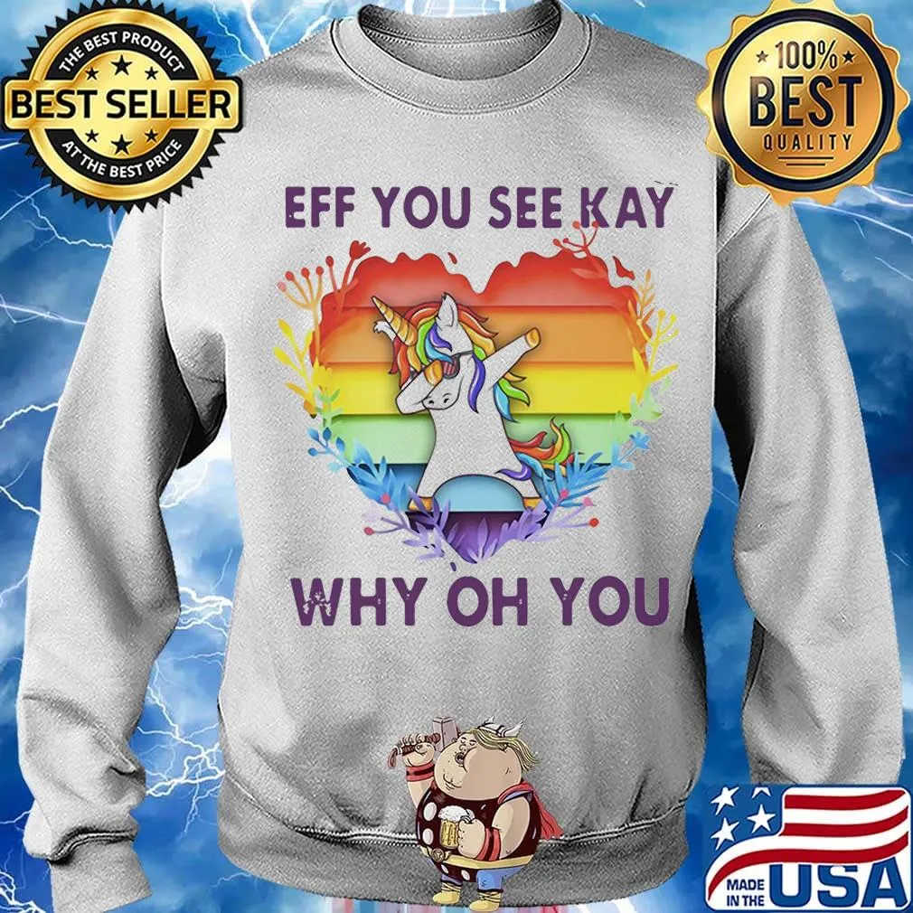 Lgbt unicorn eff you see kay why oh you heart s Sweater