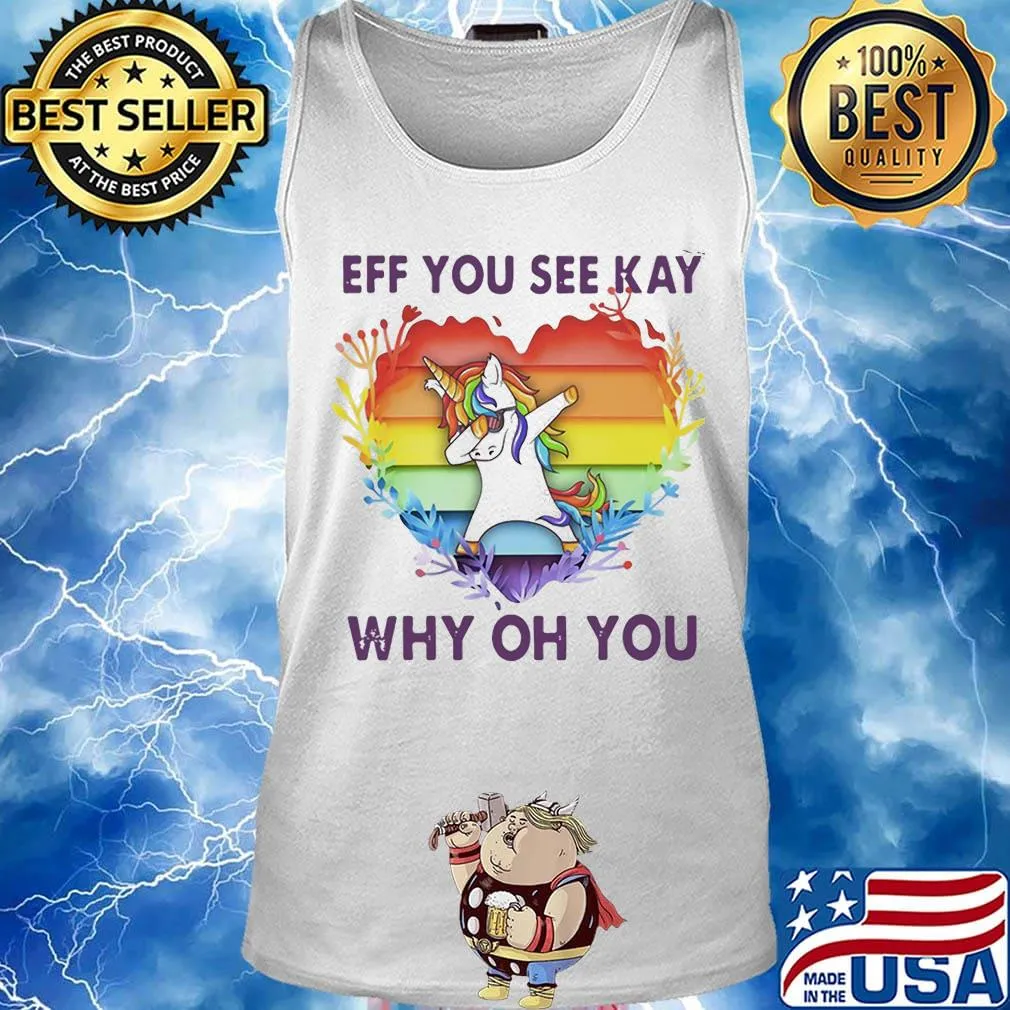Lgbt unicorn eff you see kay why oh you heart s Tank top